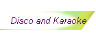 Disco and Karaoke