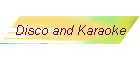 Disco and Karaoke