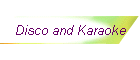 Disco and Karaoke